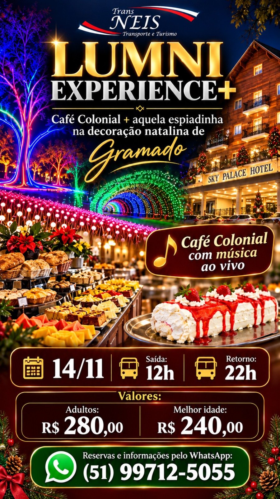Flyer da viagem LUMNI EXPERIENCIA , CAFE COLONIAL COM MUSICA AO VIVO, ESPIADINHA NA DECORAÇÃO NATALINA EM GRAMADO!